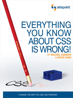 cover image of Everything You Know about CSS is Wrong!